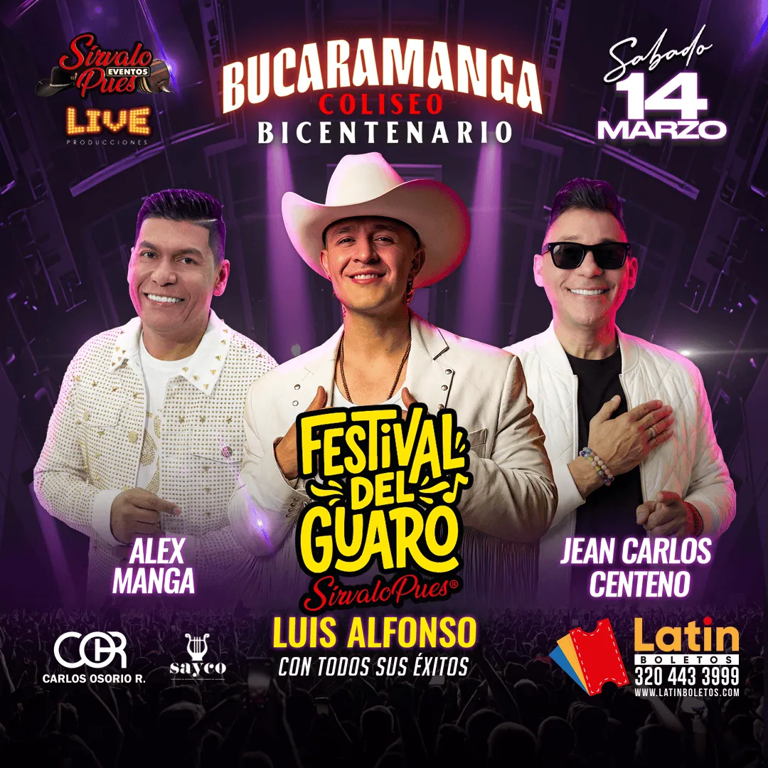 Festival del Guaro Bucaramanga - Luis Alfonso, Jean Carlos Centeno y Alex Manga, Coliseo Bicentenario, 14 de marzo
