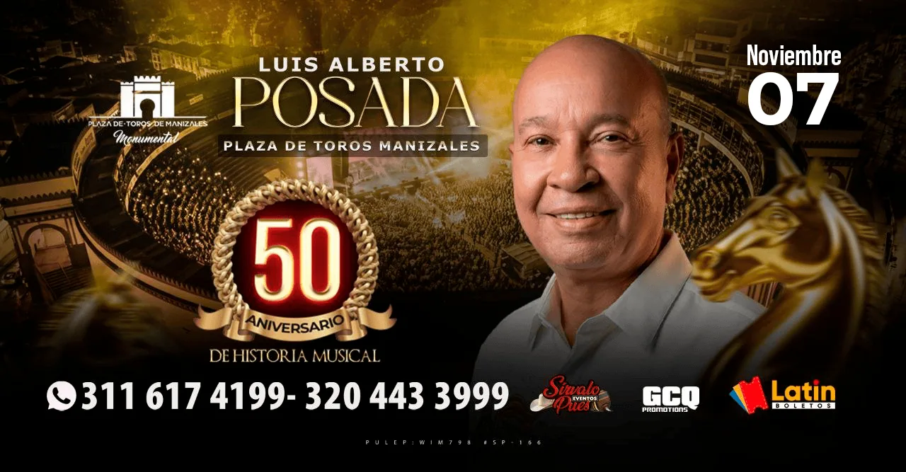 Luis Alberto Posada en la Plaza de Toros Monumental de Manizales — 7 de noviembre de 2026
