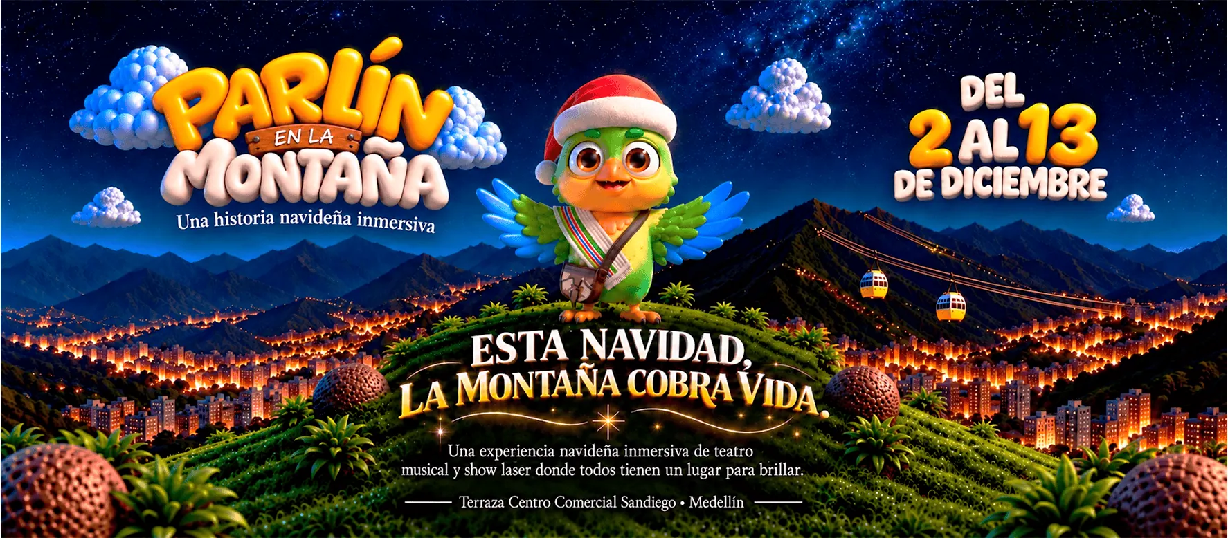 Parlín en la Montaña · Esta Navidad, la montaña cobra vida · Del 2 al 13 de diciembre · La Terraza del C.C. Sandiego, Medellín