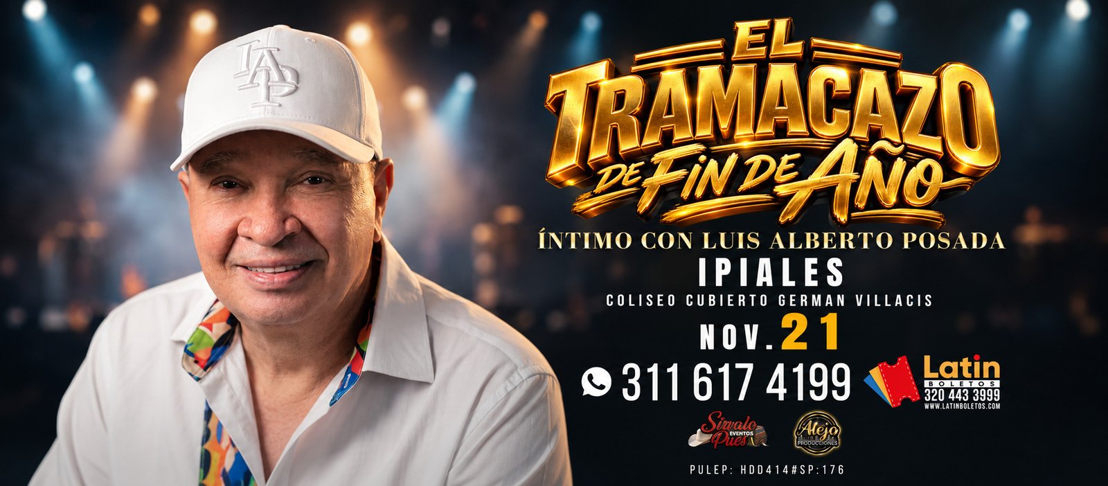 El Tramacazo de Fin de Año — Luis Alberto Posada en el Coliseo Cubierto Germán Villacís de Ipiales, 21 de noviembre 2026