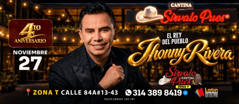 Jhonny Rivera en el 4.º Aniversario de Sírvalo Pues Cantina Zona T, Bogotá — 27 de noviembre 2026