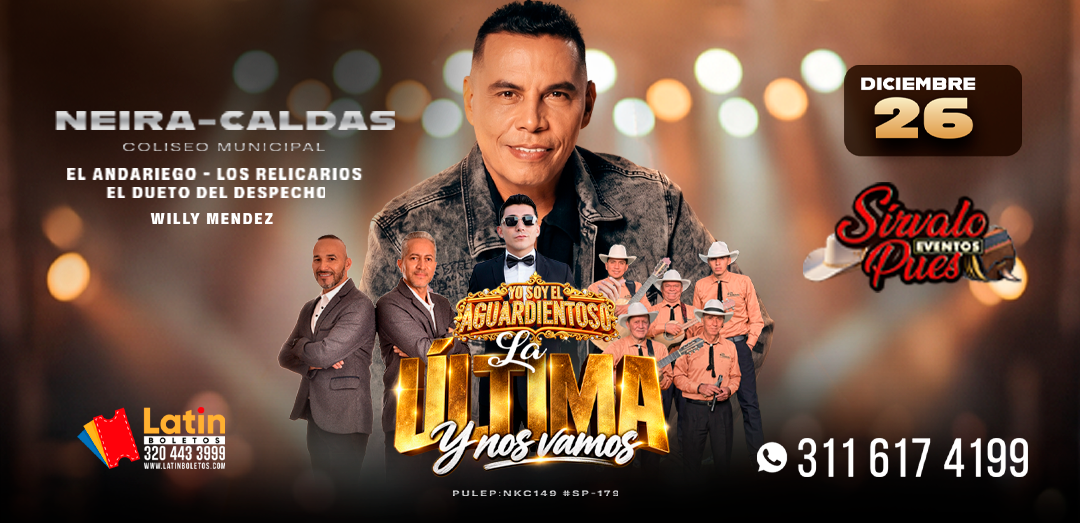 La Última y Nos Vamos — Coliseo Municipal de Neira, Caldas, 26 de diciembre de 2026