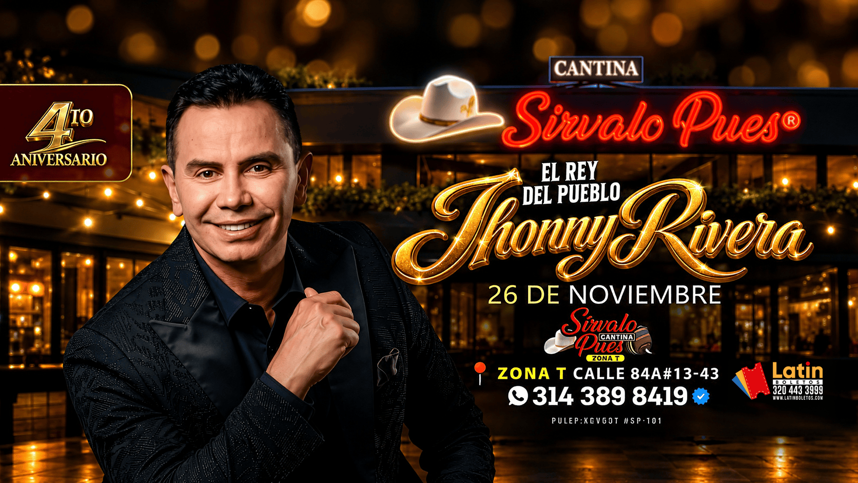 Jhonny Rivera en el 4.º Aniversario de Sírvalo Pues Cantina Zona T, Bogotá — 26 de noviembre 2026
